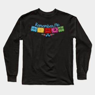 Remember Me Long Sleeve T-Shirt